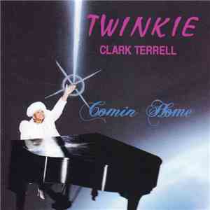 Twinkie Clark Terrell - Comin' Home