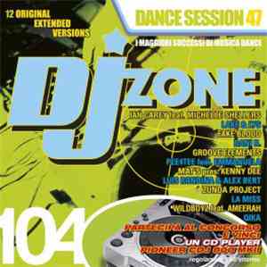 Various - DJ Zone 104 - Dance Session 47