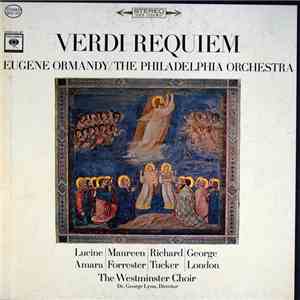 Verdi - Eugene Ormandy, The Philadelphia Orchestra, Lucine Amara, Maureen Forrester, Richard Tucker , George London , The Westminster Choir - Verdi Requiem