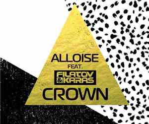 Alloise Feat. Filatov & Karas - Crown (Radio Mix)