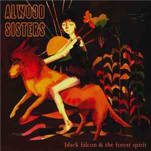 Alwood Sisters - Black Falcon & The Forest Spirit