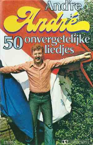André van Duin - And're André - 50 Onvergetelijke Liedjes