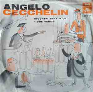 Angelo Cecchelin - Incontri Stradaioli / I Due Vedovi