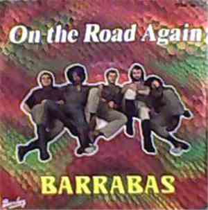 Barrabas - On The Road Again