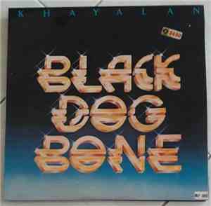 Black Dog Bone  - Khayalan