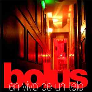 Bolus - En Vivo De Un Telo