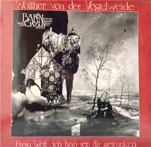 Bärengässlin, Walther Von Der Vogelweide - Frau Welt, Ich Hab Von Dir Getrunken
