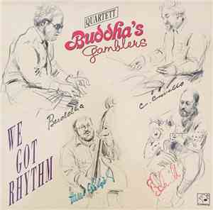 Buddha's Gamblers Quartett - We Got Rhythm