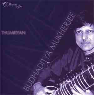 Budhaditya Mukherjee - Thumriyan