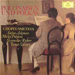 Chopin / Smetana, Stefan Askenase, Mirka Pokorná, Sviatoslav Richter, Tamás Vásáry - Polonaisen Und Polkas Für Klavier