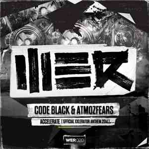 Code Black & Atmozfears - Accelerate (Official XXlerator Anthem 2014)