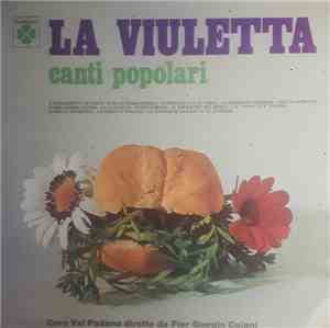 Coro Val Padana - La Viuletta - Canti Popolari