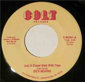Dick Morris - Just A Closer Walk With Thee