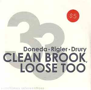 Doneda • Rigler • Drury - Clean Brook, Loose Too