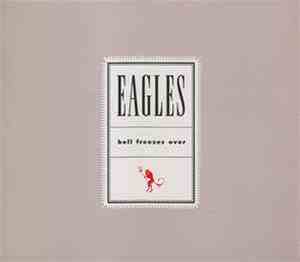 Eagles - Hell Freezes Over