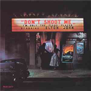 Elton John - Don't Shoot Me I'm Only The Piano Player