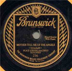 Flat Creek Sacred Singers - Mother Tell Me Of The Angels / Look Away To Calvary