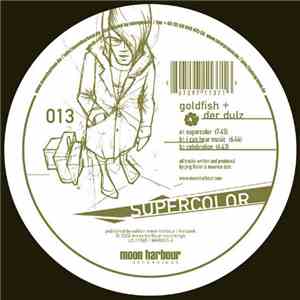 Goldfish + Der Dulz - Supercolor