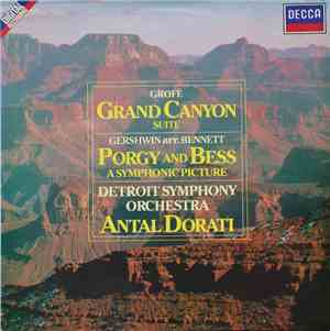 Grofé, Gershwin / Dorati, Detroit Symphony Orchestra - Grand Canyon Suite / Porgy And Bess