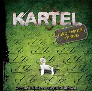 Kartel  - Niko Nema Pravo