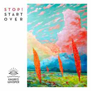 Kawri's Whisper - Stop! Start Over