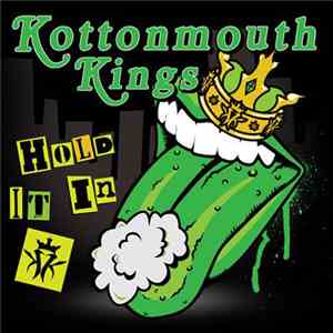 Kottonmouth Kings - Hold It In