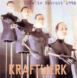 Kraftwerk - Live In Detroit 1998