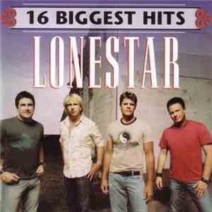Lonestar  - 16 Biggest Hits
