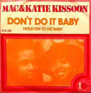 Mac & Katie Kissoon - Don't Do It Baby / Hold On (To Me Babe)
