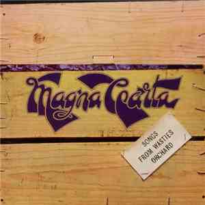 Magna Carta - Songs From Wasties Orchard