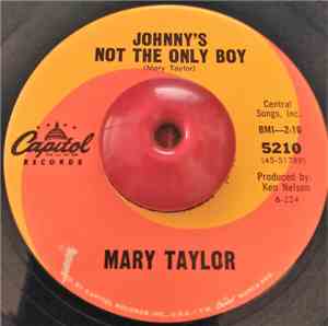 Mary Taylor  - Johnny's Not The Only Boy / Please Don't Tell Them About Me