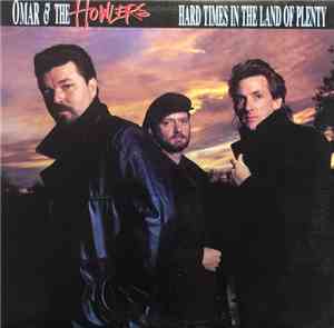 Omar And The Howlers - Hard Times In The Land Of Plenty