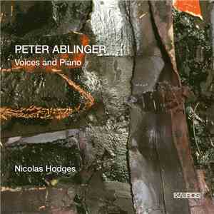 Peter Ablinger - Nicolas Hodges - Voices And Piano