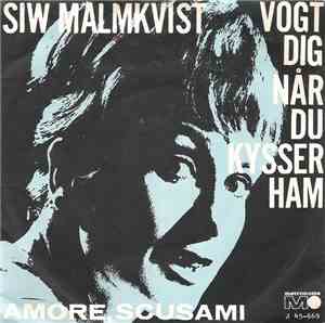 Siw Malmkvist - Vogt Dig Når Du Kysser Ham / Amore, Scusami