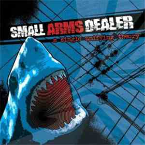 Small Arms Dealer - A Single Unifying Theory
