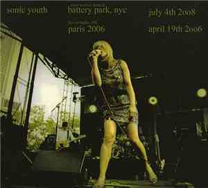 Sonic Youth - Battery Park, NYC 2008 & Paris 2006