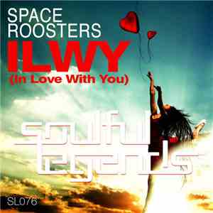 Space Roosters - ILWY (In Love with You)