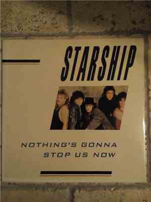 Starship  - Nothing's Gonna Stop Us Now
