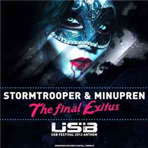 Stormtrooper & Minupren - The Final Exitus (Usb Festival 2013 Anthem)