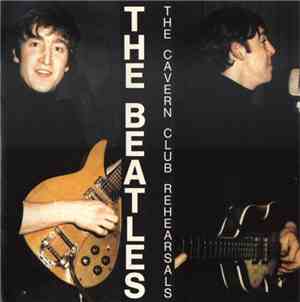 The Beatles - The Cavern Club Rehearsals