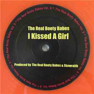 The Real Booty Babes - Vol. 9 - I Kissed A Girl / Do Not Laugh