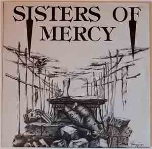 The Sisters Of Mercy - I Can't Await To Meet My Deadly Friends