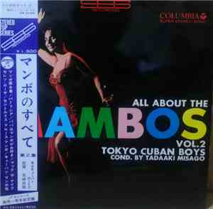 The Tokyo Cuban Boys Cond.by Tadaaki Misago - All About The Mambos Vol.2