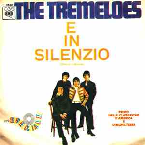 The Tremeloes - E In Silenzio (Silence Is Golden)