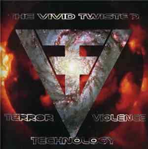 The Vivid Twisted - Terror Violence Technology