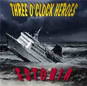 Three O'Clock Heroes - Estonia