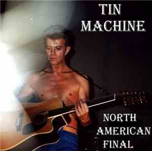 Tin Machine - North American Final