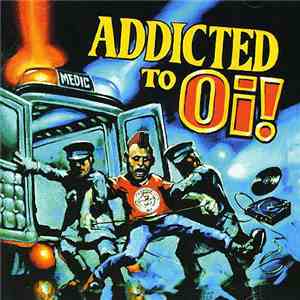 Various - Addicted To Oi!