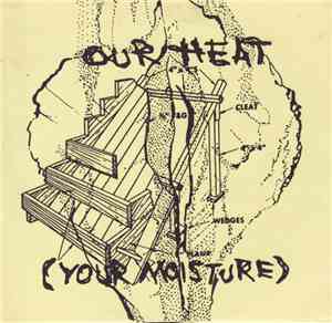 Various - Our Heat, Your Moisture