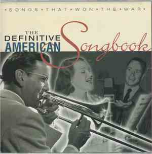 Various - The Definitive American Songbook (Songs That Won The War)